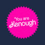 You Are Kenough-Baby-Basic-Tee-bomdesignz