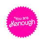 You Are Kenough-None-Matte-Poster-bomdesignz