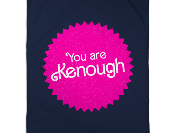 You Are Kenough