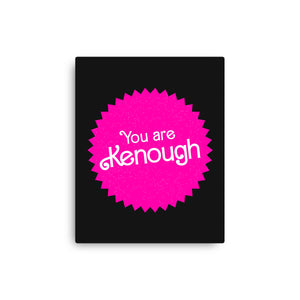 You Are Kenough