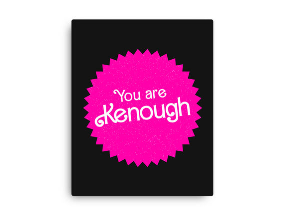 You Are Kenough