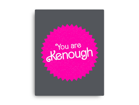 You Are Kenough