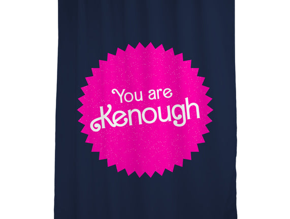 You Are Kenough