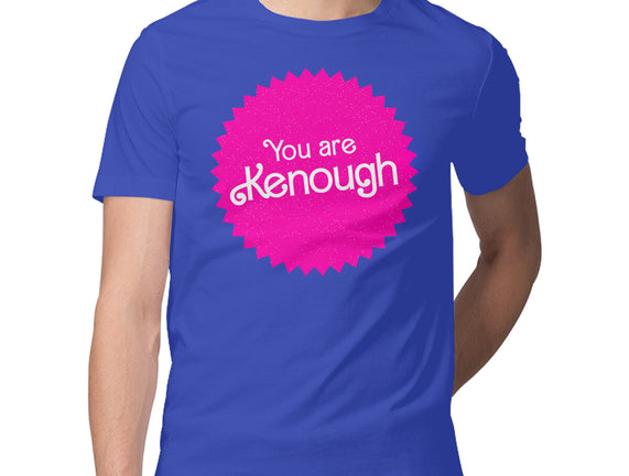 You Are Kenough