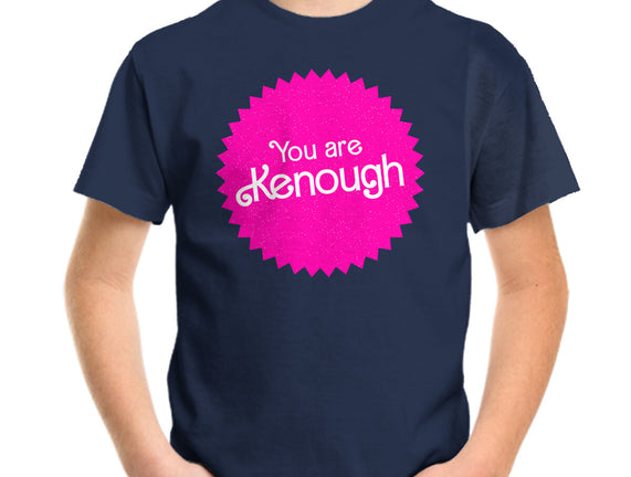 You Are Kenough