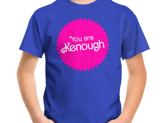 You Are Kenough