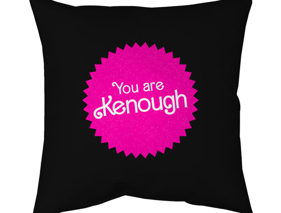 You Are Kenough