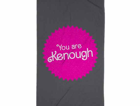 You Are Kenough