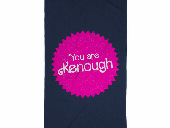 You Are Kenough