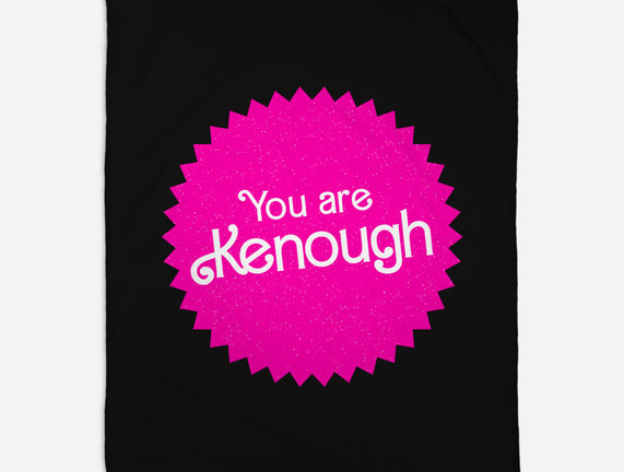 You Are Kenough