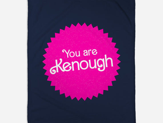 You Are Kenough