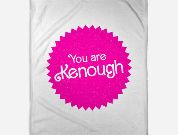 You Are Kenough