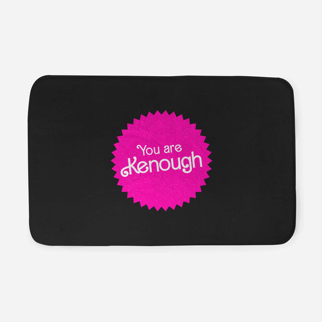 You Are Kenough-None-Memory Foam-Bath Mat-bomdesignz