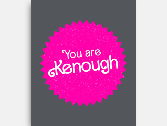 You Are Kenough