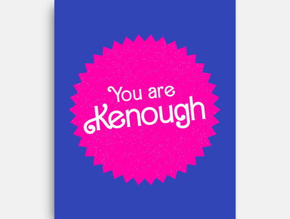 You Are Kenough