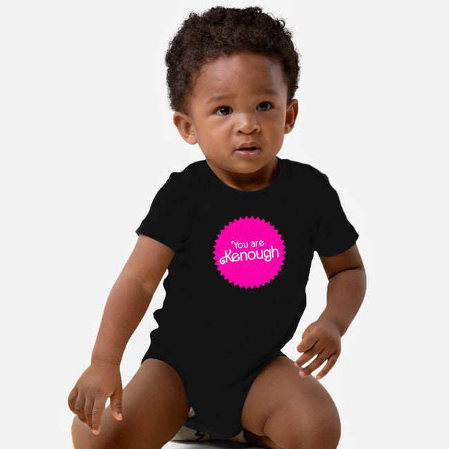 You Are Kenough-Baby-Basic-Onesie-bomdesignz