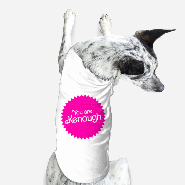 You Are Kenough-Dog-Basic-Pet Tank-bomdesignz