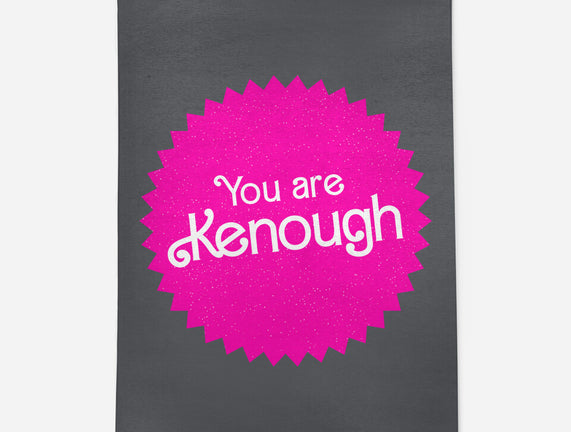 You Are Kenough