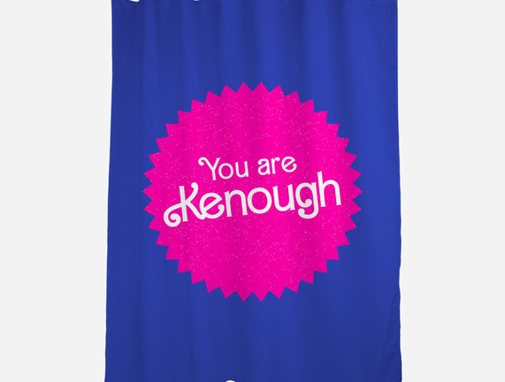 You Are Kenough