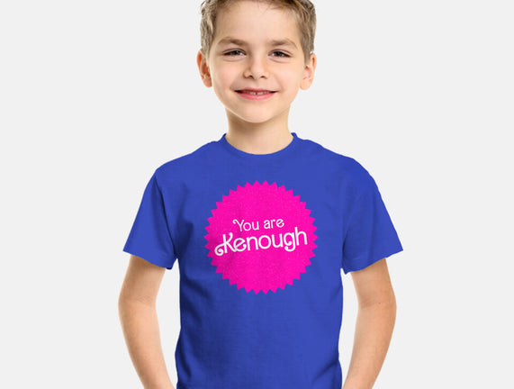 You Are Kenough