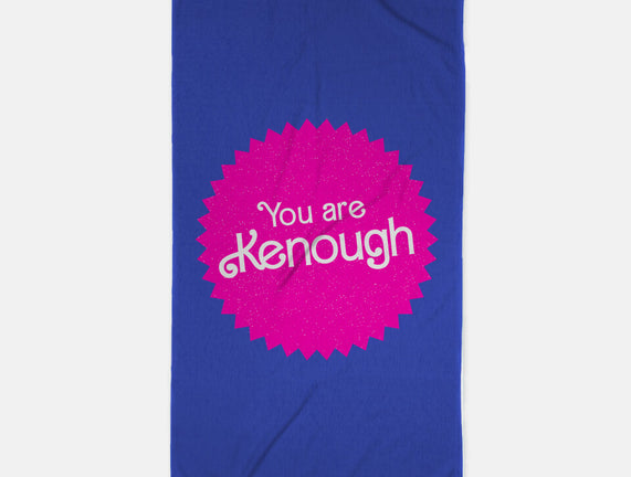 You Are Kenough