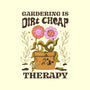 Gardening Is Dirt Cheap Therapy-None-Stretched-Canvas-tobefonseca