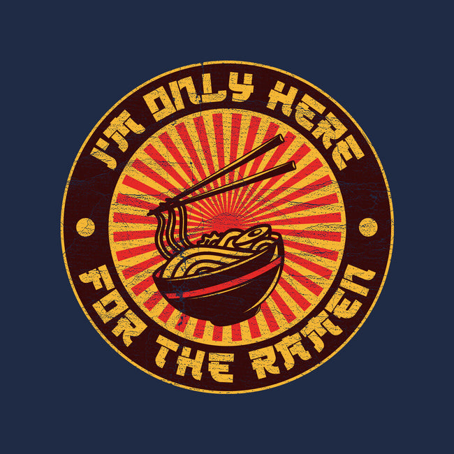 I'm Only Here For The Ramen-None-Matte-Poster-sachpica