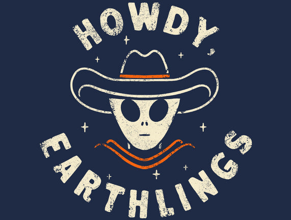 Howdy Earthlings