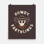 Howdy Earthlings-None-Matte-Poster-zachterrelldraws