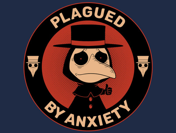 Plagued By Anxiety