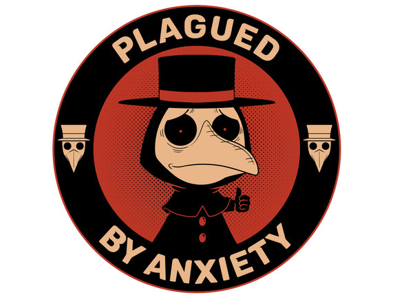 Plagued By Anxiety