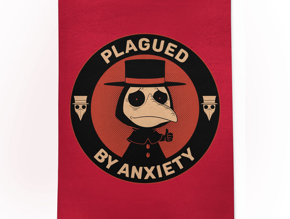 Plagued By Anxiety