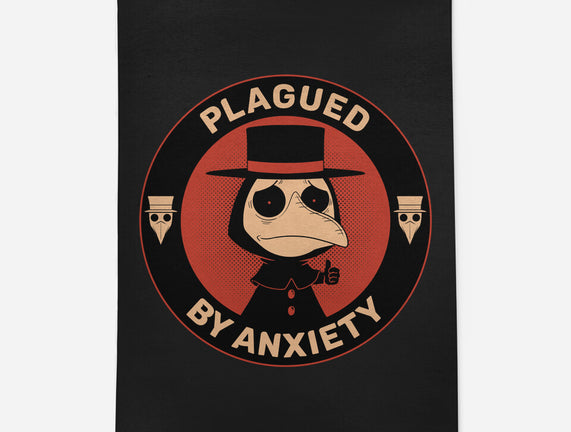 Plagued By Anxiety