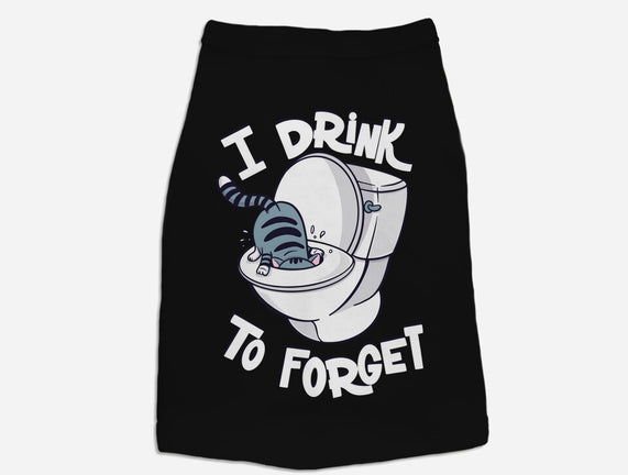 I Drink To Forget