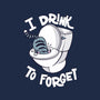 I Drink To Forget-Unisex-Basic-Tank-Freecheese