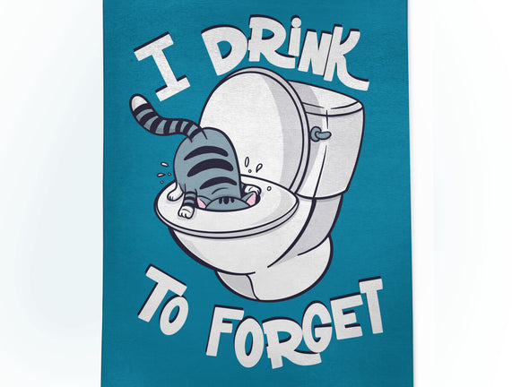 I Drink To Forget