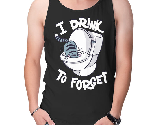 I Drink To Forget