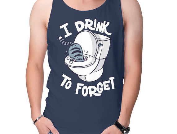 I Drink To Forget