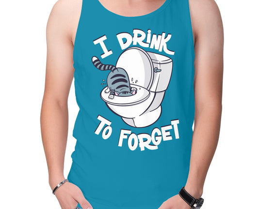 I Drink To Forget