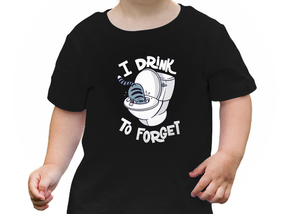 I Drink To Forget