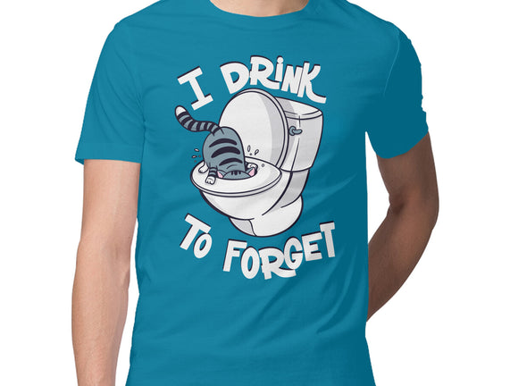 I Drink To Forget