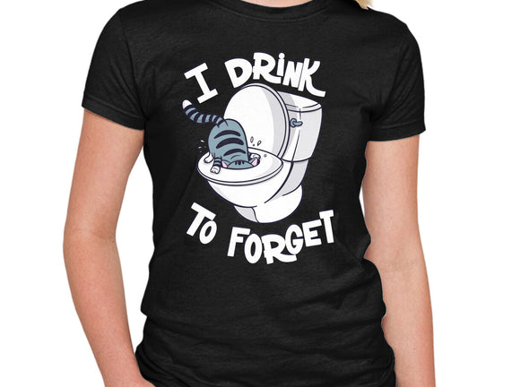 I Drink To Forget