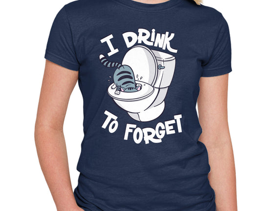 I Drink To Forget