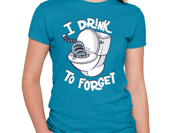 I Drink To Forget