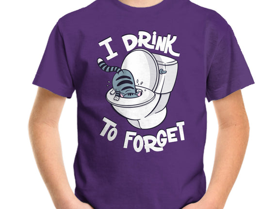 I Drink To Forget