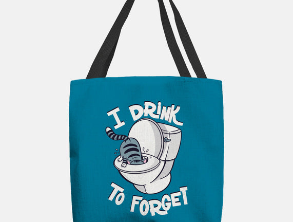 I Drink To Forget