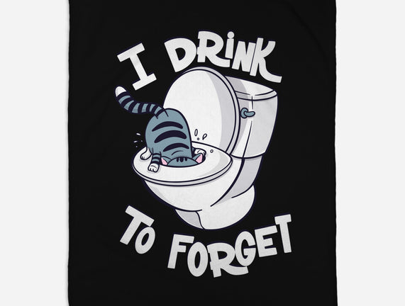 I Drink To Forget