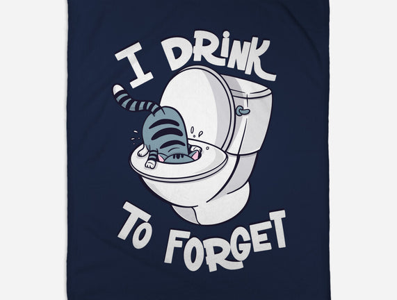 I Drink To Forget