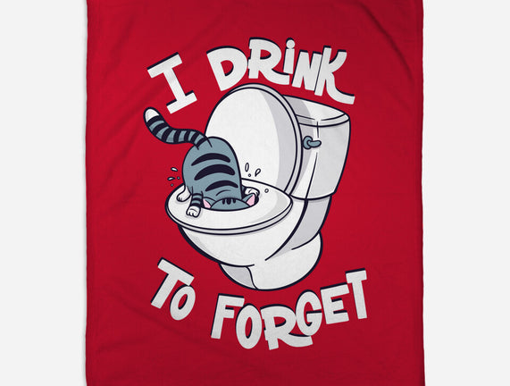 I Drink To Forget