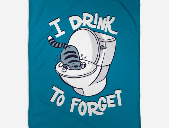 I Drink To Forget